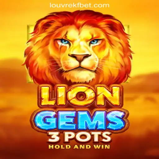 Exploring LionGems3pots: The Ultimate Slot Experience at LOUVREKF.COM