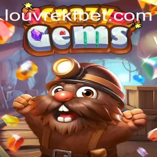 CrazyGems: Discover the Thrill of LOUVREKF.COM Oficial Slots Brasil #1