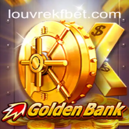 Exploring GoldenBank: The Premier Experience at LOUVREKF.COM Oficial Slots Brasil #1