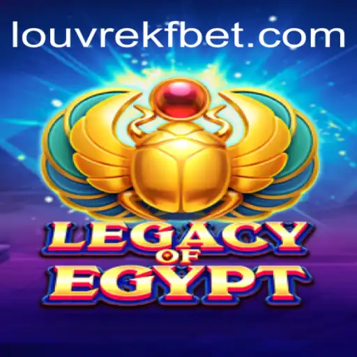Unveiling the Mystique of LegacyOfEgypt: An Enthralling Slot Adventure with LOUVREKF.COM